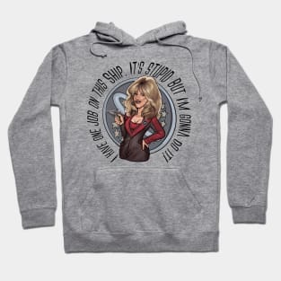 I Have One Job.. - Gwen DeMarco - Galaxy Quest Hoodie